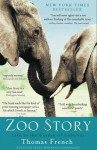 Zoo Story: Life in the Garden of Captives - Thomas French