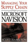 Managing Your Supply Chain Using Microsoft Navision - Scott Hamilton