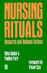 Nursing Rituals, Research And Rational Actions - Mike Walsh