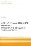 South Africa and Global Apartheid: Continental and International Policies and Politics - Patrick Bond