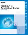 Testing .NET Application Blocks - Microsoft Corporation