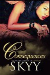 Consequences - Skyy