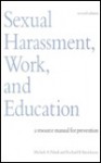 Sexual Harassment, Work, and Education - Michele A. Paludi, Richard B. Barickman