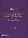 Divertimento No 10 in F Major, K247 (Full Score) - Wolfgang Amadeus Mozart