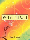 Why I Teach - Peter G. Beidler