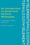 Introduction to Social and Political Philosophy - Richard Schmitt