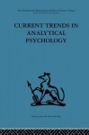 Current Trends in Analytical Psychology: Proceedings of the First International Congress for Analytical Psychology - Gerhard Adler