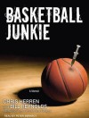 Basketball Junkie: A Memoir - Chris Herren, Bill Reynolds, Peter Berkrot