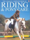 Complete Book of Riding and Pony Care - Gill Harvey, Rosie Dickens, Rosie Dickins