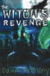 The Witch's Revenge - David Anthony