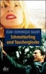 Schmetterling Und Taucherglocke - Jean-Dominique Bauby