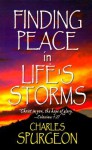 Finding Peace in Life's Storms - Charles H. Spurgeon