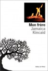 Mon frère (Broché) - Jamaica Kincaid