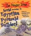 Avoid Becoming An Egptian Pyramid Builder! - Jacqueline Morley, David Antram