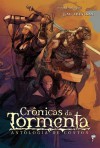 Crônicas da Tormenta - J.M. Trevisan, Douglas Mct, Leandro Radrak, Ana Cristina Rodrigues, Marlon Teske, Rogerio Saladino, Claudio Villa, Antonio Augusto Shaftiel, Leonel Caldela, Marcelo Cassaro, Remo Disconzi, Raphael Draccon