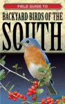 Field Guide to Backyard Birds of the South - Cool Springs Press