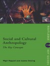 Social and Cultural Anthropology: The Key Concepts - Nigel Rapport, Joanna Overing