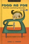 Food as Foe: Nutrition and Eating Disorders - Lesli J. Favor