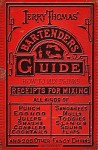 Jerry Thomas' Bartenders Guide: How to Mix Drinks 1862 Reprint - Ross Brown