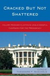 Cracked But Not Shattered - Theodore F. Sheckels