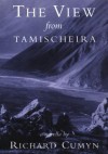 The View from Tamischeira - Richard Cumyn