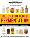 The Essential Book of Fermentation: Great Taste and Good Health with Probiotic Foods - Jeff Cox