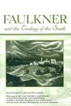 Faulkner and the Ecology of the South - Joseph R. Urgo, Ann J. Abadie