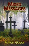 Mixed Messages (A Malone Mystery - Book 1) - Patricia Gligor