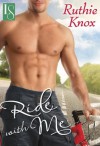 Ride With Me (Loveswept) - Ruthie Knox