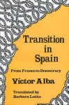 Transition in Spain: From Franco to Democracy - Victor Alba