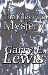 The Rileyville Mystery - Garry E. Lewis