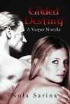 Gilded Destiny (Vesper, #1) - Nola Sarina