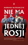 Nie ma jednej Rosji - Barbara Włodarczyk