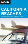 Moon California Beaches: The Best Places to Swim, Play, Eat, and Stay (Moon Handbooks) - Alan Bisbort, Parke Puterbaugh