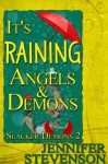 It's Raining Angels and Demons (Slacker Demons) - Jennifer Stevenson