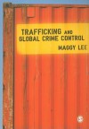 Trafficking and Global Crime Control - Maggy Lee