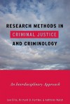 Research Methods in Criminal Justice and Criminology: An Interdisciplinary Approach - Lee Ellis, Richard D. Hartley, Anthony Walsh