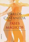 Pases Mágicos, Las enseñanzas prácticas de Don Juan - Carlos Castaneda