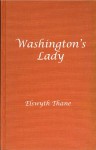 Washington's Lady - Elswyth Thane