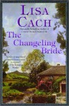 The Changeling Bride - Lisa Cach