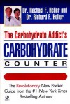 Carbohydrate Addict's Carbohydrate Counter - Rachael F. Heller, Richard F. Heller