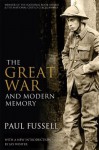 The Great War and Modern Memory - Paul Fussell