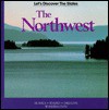 The Northwest: Alaska, Idaho, Oregon, Washington (Let's Discover the States) - Thomas G. Aylesworth, Virginia L. Aylesworth, Thomas Alyesworth