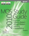 MOS 2010 Study Guide for Microsoft&reg; Word Expert, Excel&reg; Expert, Access&reg;, and SharePoint&reg; - John Pierce, Geoff Evelyn