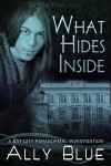 What Hides Inside - Ally Blue