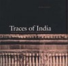 Traces of India: Photography, Architecture, and the Politics of Representation, 1850�1900 - Maria Antonella Pelizzari, Stephen Bann, Nicholas B. Dirks, John Falconer, Partha Chatterjee, Julia Ballerini, Janet Dewan, John Falconer, Tapati Guha-Thakurta, Narayani Gupta, Peter H. Hoffenberg, Thomas R. Me