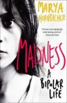 Madness/Bipolar Life[Paperback,2009] - Marya Hornbacher