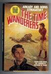 The Time Wanderers - Arkady Strugatsky, Boris Strugatsky