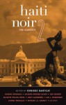 Haiti Noir 2: The Classics (Akashic Noir) - Edwidge Danticat