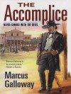 The Accomplice - Marcus Galloway